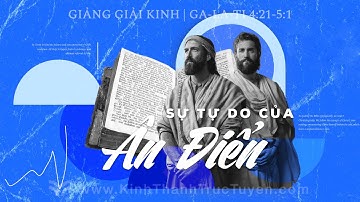Sự Tự Do Của Ân Điển | Ga-la-ti 4:21-5:1 | #kttt #gianggiaikinh