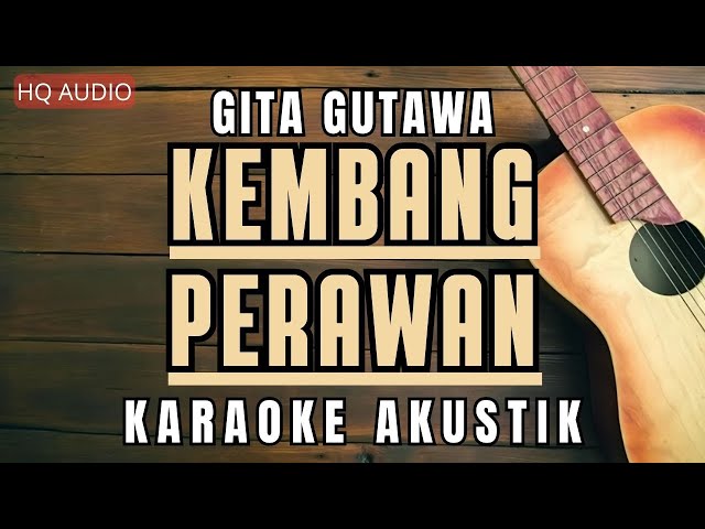 Kembang Perawan Karaoke Akustik | Gita Gutawa class=