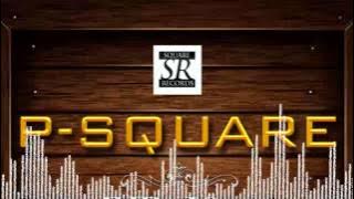P-Square - Bring It On [  Audio ]