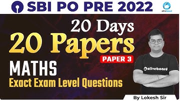 SBI PO Quant 2022 | 20 Days 20 Papers | Paper - 3 | Exact Exam Level Questions | By Lokesh Sir