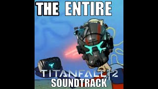 The Entire Titanfall 2 Soundtrack
