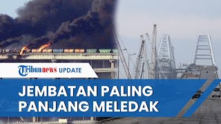 Profil Jembatan Krimea yang Meledak, Terpanjang di Eropa & Terpenting bagi Rusia, Jalur Satu-satunya