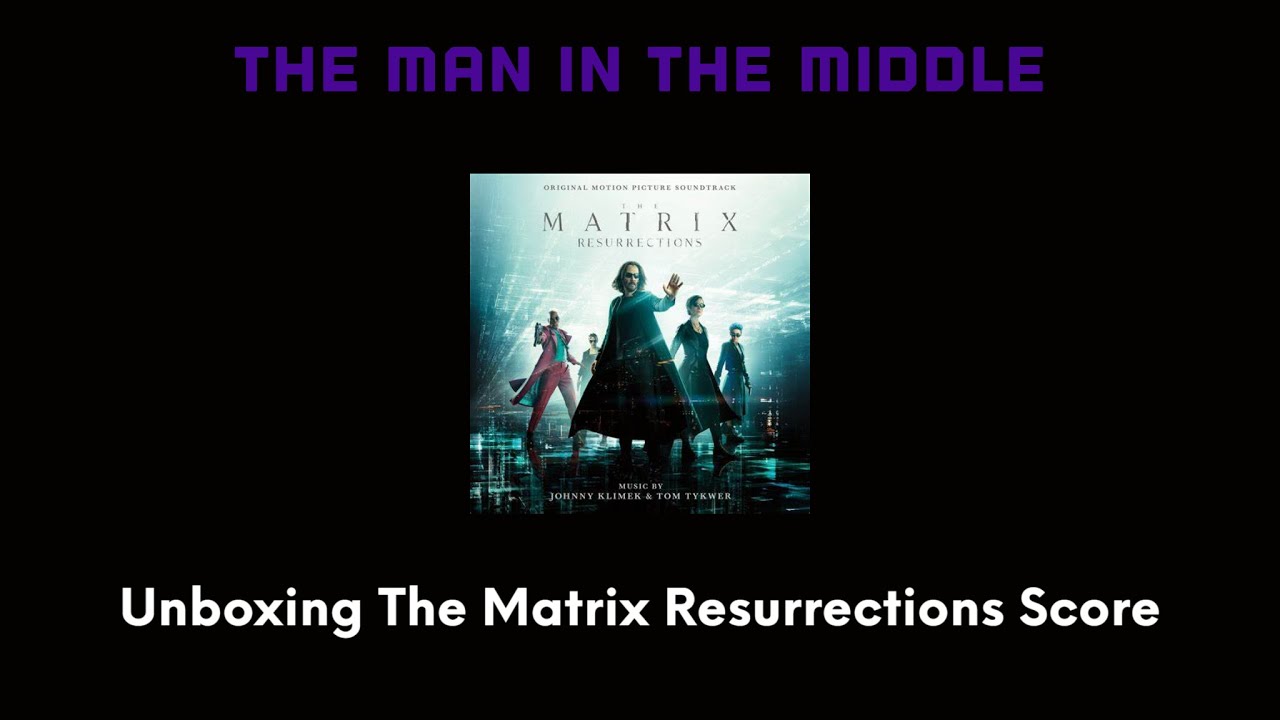 Unboxing: The Matrix Resurrections Score