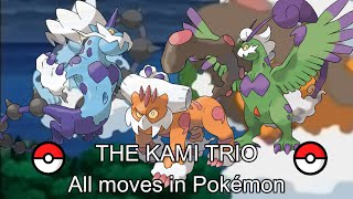 The Forces of Nature  / Kami Trio - All moves in Pokémon ( Tornadus / Thundurus / Landorus )