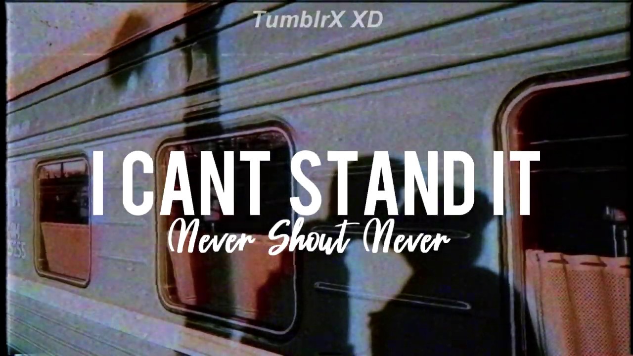 Never Shout Never - Can't Stand It (Sub Español) 