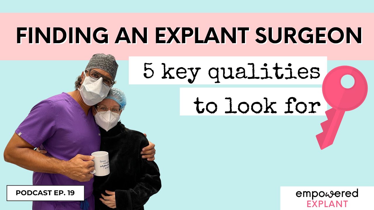 FINDING AN EXPLANT SURGEON﹣5 key qualities to look for in an amazing