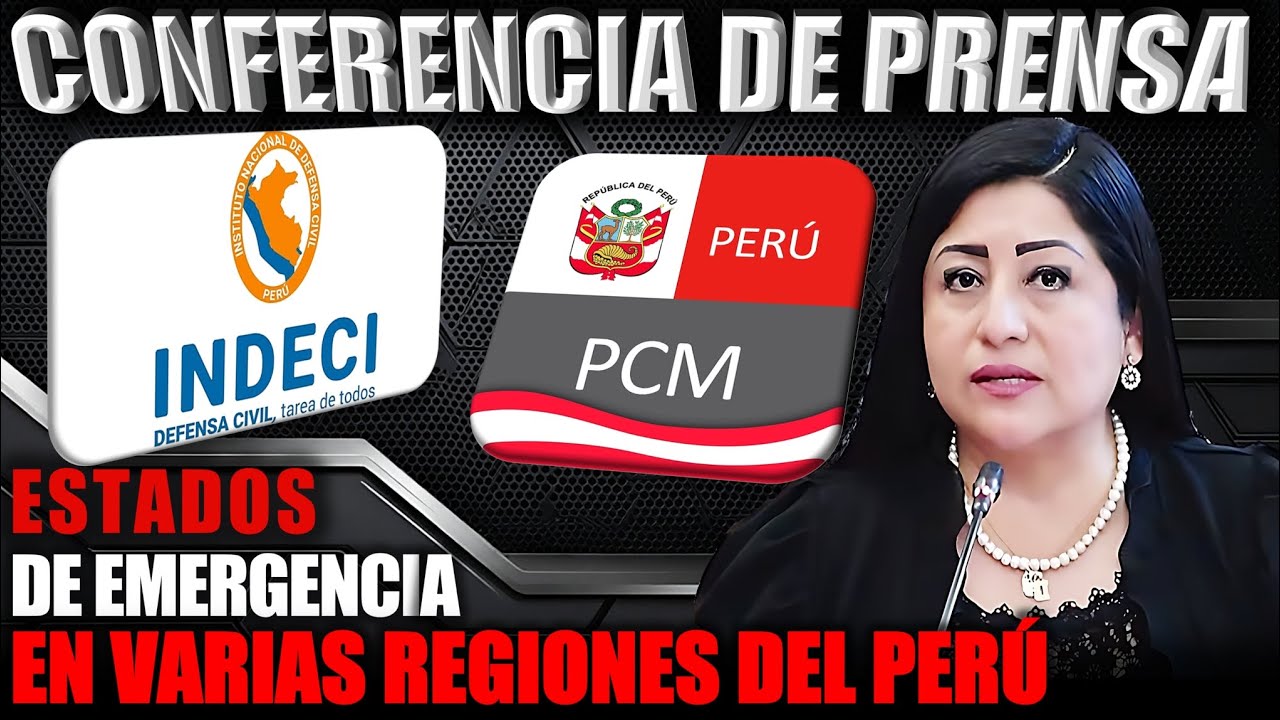 CONFERENCIA DE PRENSA DE LA PRESIDENCIA DEL CONSEJO DE MINISTROS, ANUNCIA ESTADOS DE EMERGENCIA