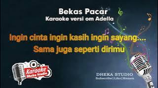 BEKAS PACAR - Nurma Paejah Adella -  VERSI OM ADELLA (Karaoke)