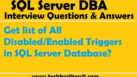 Get list of All Disabled/Enabled Triggers in SQL Server Database - SQL Server Tutorial