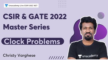 CSIR & GATE 2022 Master Series | Clock Problems | Christy Varghese | Unacademy CSIR UGC NET