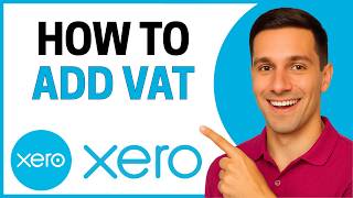 How to Add VAT on Xero (Step-by-Step Tutorial)