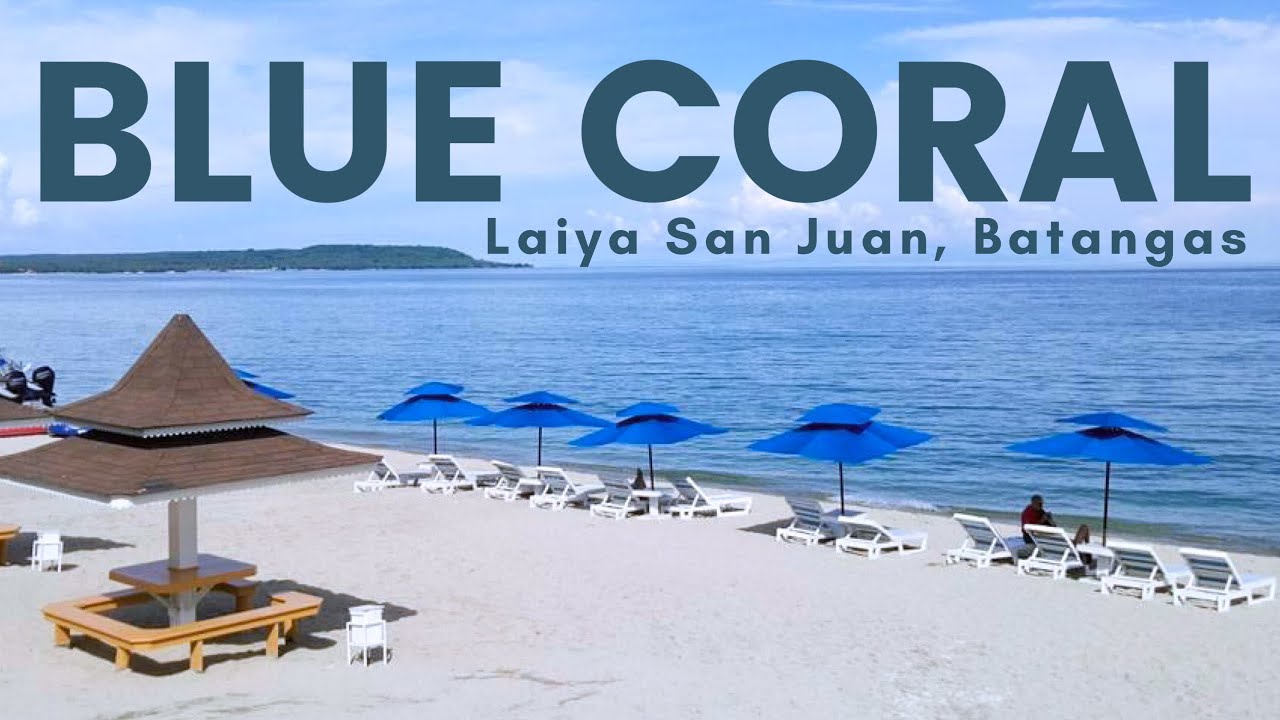 BLUE CORAL BEACH RESORT ( Laiya San Juan, Batangas) YouTube