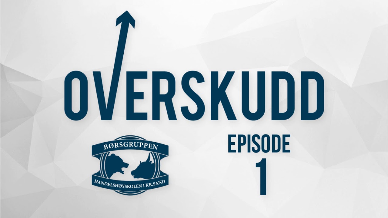 OVERSKUDD: Episode 1: Introduskjon i aksjeverden