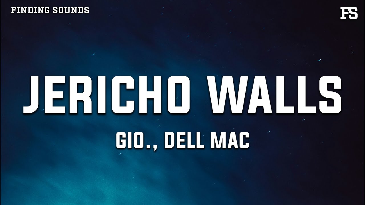gio. & Dell Mac - JERICHO WALLS (Lyrics) gio. & Dell Mac - JERICHO WALLS (Lyrics)