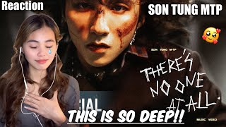 SƠN TÙNG M-TP | THERE'S NO ONE AT ALL | OFFICIAL MUSIC VIDEO|FILIPINA REACTION