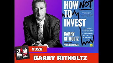Barry Ritholtz (1328) How Not To Invest: The ideas, numbers, and behaviors that destroy wealth