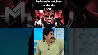 RANKEANDO músicas do M4RKIM Parte 1  #cenageek #m4rkim