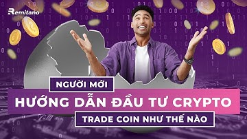 Hướng dẫn giao dịch đầu tư trade coin cho người mới bắt đầu