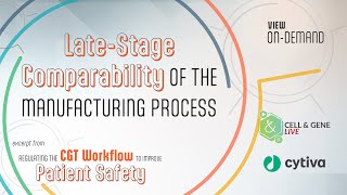 Late-Stage Comparability of the Manufacturing Process