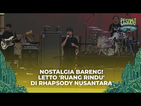 Nostalgia Bareng! Letto &#39;Ruang Rindu&#39; Di Rhapsody Nusantara | PESONA NUSANTARA