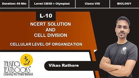 L-10 NCERT Solutions & Cell Division | Chapter 1 Cell Class 8 | Vikas Rathore | TTB