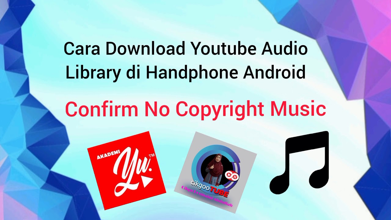 Cara Download Youtube Audio Library di Handphone Android YouTube