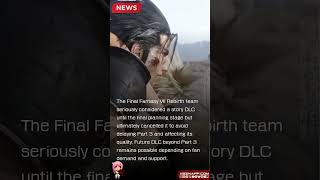 Xe's Final Fantasy News - Final Fantasy VII Rebirth
