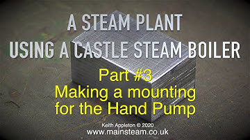 A STEAM PLANT USING A CASTLE STEAM BOILER - PART #3