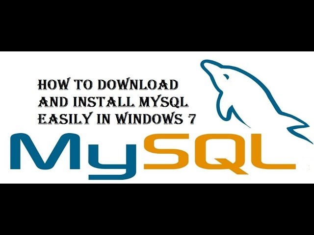 mysql download for windows 7 mysql download for windows 7