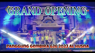 GRAND OPENING PANGGUNG GEMBIRA 626 AL-HUSNA