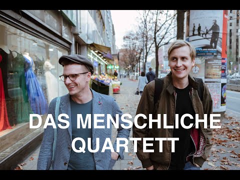 Das menschliche Quartett - Moritz Neumeier & Till Reiners