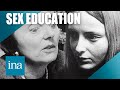 Lducation sexuelle vue en 1968  archive ina