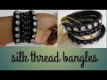 How to make homemade silk thread bangles hand made designs