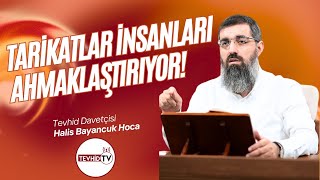 Tarikatlar İnsanları Ahmaklaştırıyor Halis Bayancuk Hoca.