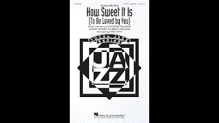 Video thumbnail of "How Sweet It Is (To Be Loved by You) (SATB Choir) - Arranged by Kirby Shaw"
