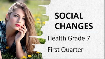 Social Changes during Puberty | Health Grade 7 First Quarter