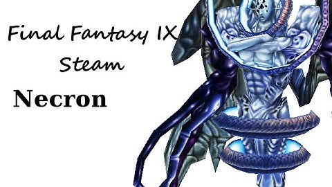 Final Fantasy IX (Steam) - Necron