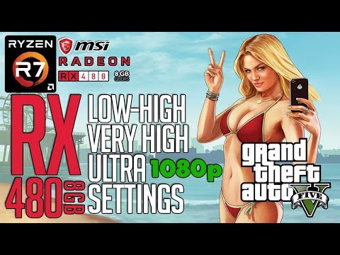 RX 480 On GTA V! Low-High-VeryHigh-Ultra Settings 1080p FPS Benchmark Test!