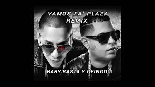Baby Rasta y Gringo - Vamos Pa' Plaza Remix