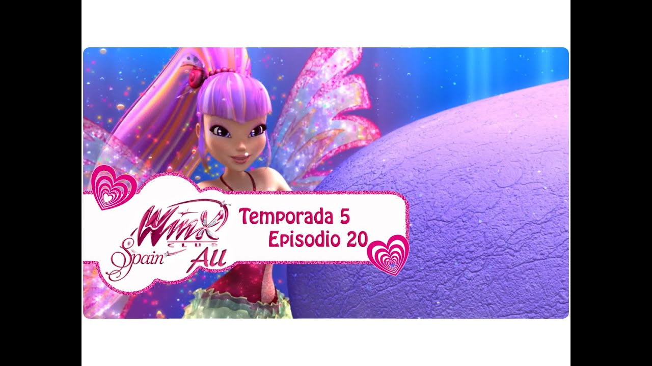 Winx Club - Temporada 5 Episodio 20 - Los Problemas del Amor - COMPLETO