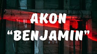 Akon - Benjamin (Lyrics) Resimi