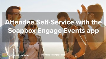 Attendee Self-Service with the Soapbox Engage Events app