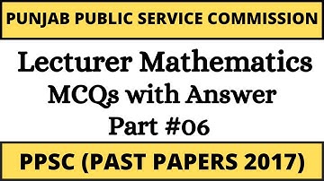 Punjab Public Service Commission Lecturer Mathematics Solved Paper 2017 Part 6 #ppsc #ppscmath