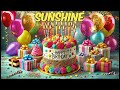 SUNSHINE Happy Birthday Song - Happy Birthday to You