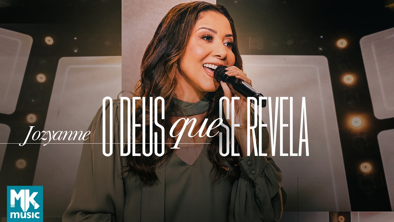Jozyanne - O Deus Que Se Revela (Ao Vivo) (Clipe Oficial MK Music)