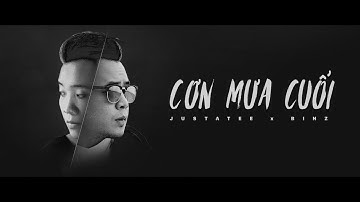 (Lyric Video) Cơn Mưa Cuối - JustaTee x Binz