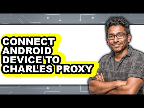 How to Connect Android Device to Charles Proxy - Step By Step