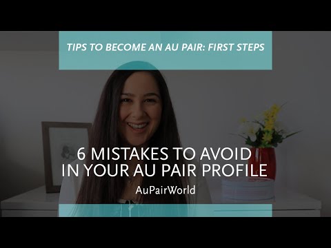 6 mistakes to avoid in your au pair profile | AuPairWorld