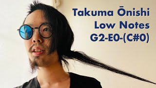 Takuma Ōnishi’s Low Notes Compilation [G2-E0-(C#0)]