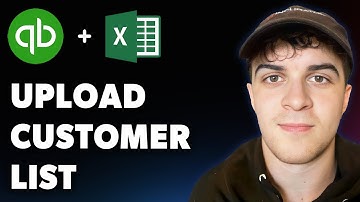 How to Upload a Customer List to Quickbooks Online From an Excel File (Full 2025 Guide)